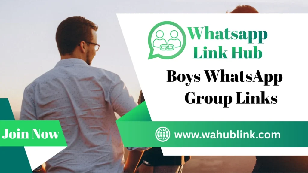 Boys WhatsApp Group Links