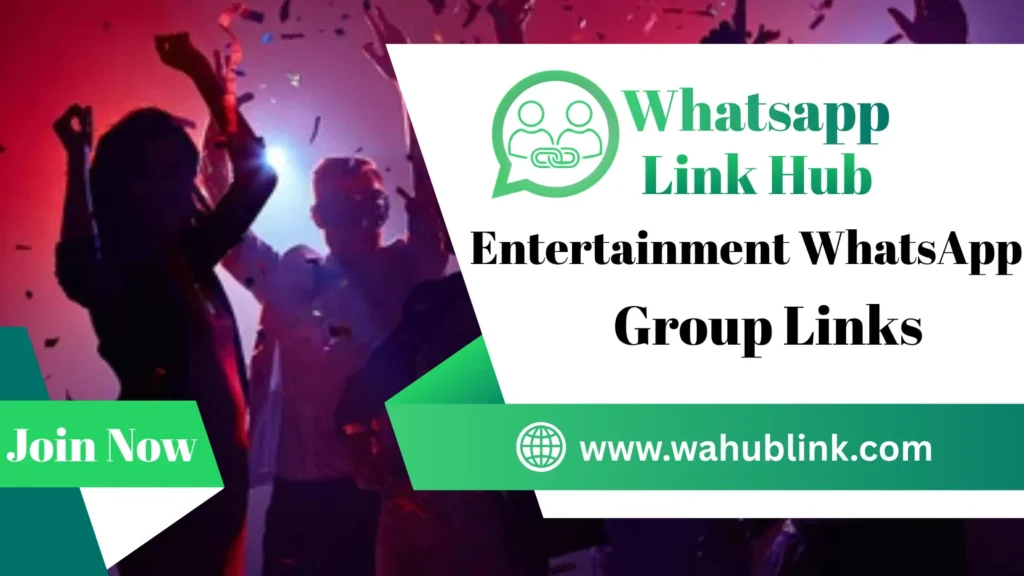 Entertainment WhatsApp Group Links