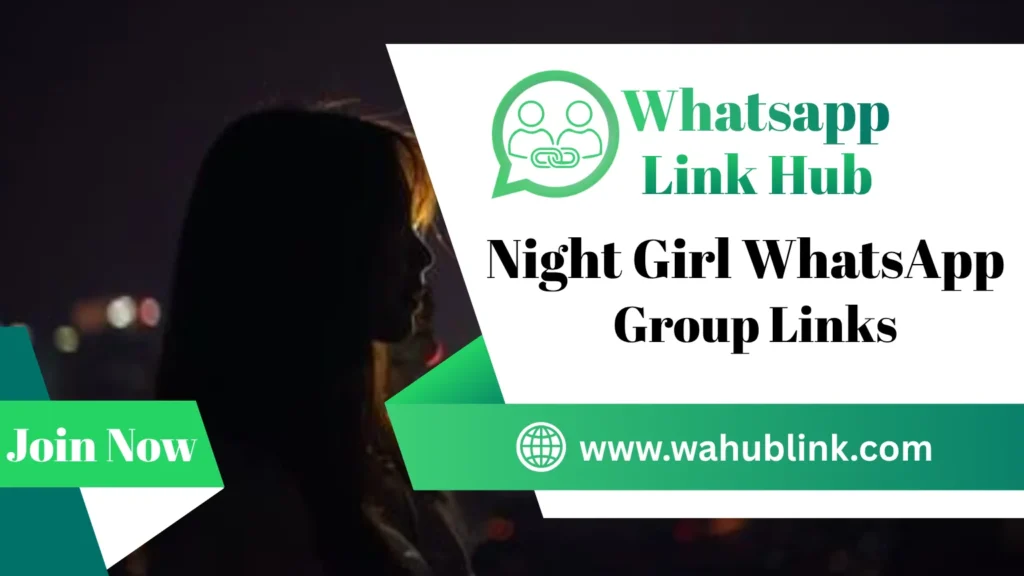 Night Girl WhatsApp Group Links
